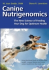Canine Nutrigenomics - The New Science of Feeding Your Dog for Optimum Health - Book