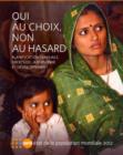 The Etat de la Population Mondiale 2012 : Oui au Choix, Non au Hasard - Planification Familiale, Droits de la Personne et Developpement - Book