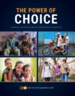 The state of the world population 2018 : the power of choice - reproductive rights and the demographic transition - Book