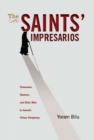 The Saints' Impresarios : Dreamers, Healers, and Holy Men in Israel's Urban Periphery - eBook