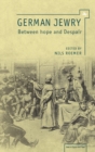German Jewry : Between Hope and Despair - eBook