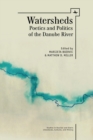 Watersheds : Poetics and Politics of the Danube River - eBook