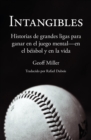Intangibles : Historias de grandes ligas para ganar en el juego mental - en el beisbol y en la vida - Book