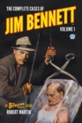 The Complete Cases of Jim Bennett, Volume 1 - Book
