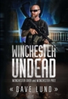Winchester Undead : Winchester Over (Book One) and Winchester Prey (Book Two) - Book