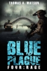 Blue Plague : Rage (Blue Plague Book 4) - Book