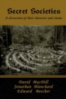 Secret Societies : A discussion of their character and claims - Book