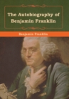 The Autobiography of Benjamin Franklin - Book