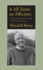 It All Turns On Affection : The Jefferson Lecture and Other Essays - Book