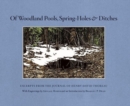 Of Woodland Pools, Spring-Holes and Ditches : Excerpts from the Journal of Henry David Thoreau - Book
