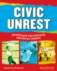 Civic Unrest : Investigate the Struggle for Social Change - eBook