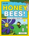 Explore Honey Bees! : With 25 Great Projects - eBook