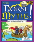 Explore Norse Myths! : With 25 Great Projects - Book