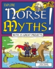 Explore Norse Myths! : With 25 Great Projects - Book