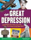 The Great Depression : Experience the 1930s From the Dust Bowl to the New Deal - Book
