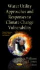 Water Utility Approaches & Responses to Climate Change Vulnerability - Book