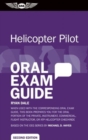 Helicopter Pilot Oral Exam Guide : When used with the corresponding Oral Exam Guide, this book prepares you for the oral portion of the Private, Instrument, Commercial, Flight Instructor, or ATP Helic - Book