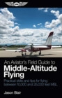 An Aviator's Field Guide to Middle-Altitude Flying : Practical Skills and Tips for Flying Between 10,000 and 25,000 Feet Msl - Book