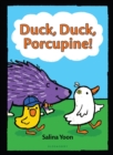 Duck, Duck, Porcupine! - eBook