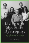 Living with Myotonic Dystrophy : My Family's Story - Book