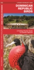 Dominican Republic Birds : A Folding Pocket Guide to Familiar Species - Book