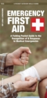 Emergency First Aid : A Folding Pocket Guide to the Recognition of & Response to Medical Emergencies - Book