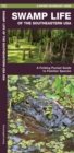 Swamp Life of the Southeastern USA : A Folding Pocket Guide to Familiar Species - Book
