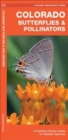 Colorado Butterflies & Pollinators : A Folding Pocket Guide to Familiar Species - Book