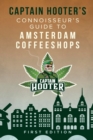 Captain Hooter's Connoisseur's Guide to Amsterdam Coffeeshops - Book