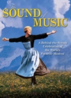 The Sound of Music : A Behind-the-Scenes Celebration of the World's Favorite Musical - Book