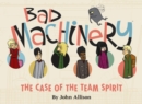 Bad Machinery Volume 1: The Case of the Team Spirit - Book