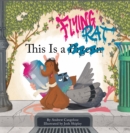 This Is a Flying Rat - eBook