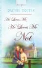 He Loves Me, He Loves Me Not - eBook