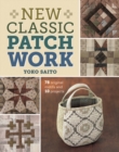 New Classic Patchwork : 78 Original Motifs and 10 Projects - Book