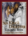 The Sea King's Daughter Coloring Book : A Grayscale Adult Coloring Book and Children's Storybook Featuring a Lovely Russian Legend - Book