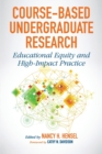 Course-Based Undergraduate Research : Educational Equity and High-Impact Practice - Book