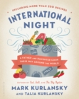 International Night : A Father and Daughter Cook Their Way Around the World *Including More than 250 Recipes* - Book