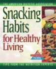 Snacking Habits for Healthy Living - eBook