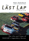 The Last Lap : The Life and Times of NASCAR's Legendary Heroes - eBook