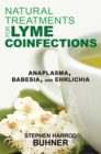Natural Treatments for Lyme Coinfections : Anaplasma, Babesia, and Ehrlichia - eBook