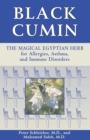 Black Cumin : The Magical Egyptian Herb for Allergies, Asthma, and Immune Disorders - eBook