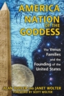 America: Nation of the Goddess : The Venus Families and the Founding of the United States - Book
