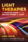 Light Therapies : A Complete Guide to the Healing Power of Light - eBook
