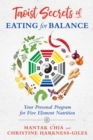 Taoist Secrets of Eating for Balance : Your Personal Program for Five-Element Nutrition - Book