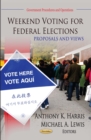 Weekend Voting for Federal Elections : Proposals and Views - eBook