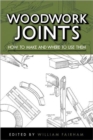 Woodwork Joints : How to Make and Where to Use Them - Book