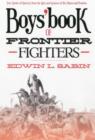 Boys' Book of Frontier Fighters : True Stories of Bravery from the Men and Women of the Plains and Prairies - Book