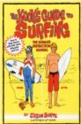 The Kook's Guide to Surfing : The Ultimate Instruction Manual: How to Ride Waves with Skill, Style, and Etiquette - Book