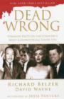Dead Wrong : Straight Facts on the Country's Most Controversial Cover-Ups - Book