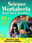 Science Worksheets Don't Grow Dendrites : 20 Instructional Strategies That Engage the Brain - Book